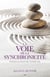 La voie de la synchronicité - Suivez le flot de votre vie