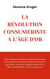 La révolution consumériste à l'âge d'or