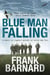 Blue Man Falling - A riveting World War Two tale of RAF fighter pilots