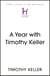A Year with Timothy Keller - Selected Daily Readings