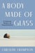 A Body Made of Glass - A Cultural History of Hypochondria