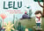 Lelu - und dann geschieht etwas sehr Gutes