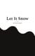 Let It Snow - Roman