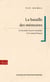La bataille des memoires. La Seconde Guerre mondiale et le roman français