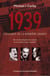 1939: l'alliance de la dernière chance. Une réinterprétation des origines de la Seconde Guerre mondiale