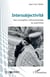 Intersubjectivité - Une conception interactionnelle du psychisme
