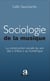 Sociologie de la musique - La construction sociale du son des "tribus" au numérique