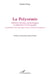 La Polysémie - Réflexion théorique, méthodologique et application à la lexicographie - L'exemple des verbes "aller", "partir" et "tirer" en français contemporain