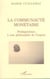 LA COMMUNAUTÉ MONÉTAIRE - Prolégomènes à une philosophie de l'argent
