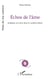 Échos de l’âme - Symphonie de la fleur bleue en variations infinies