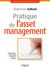 Pratique de l'asset management - Fondamentaux, contexte légal et meilleures pratiques