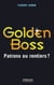Golden Boss - Patrons ou rentiers ?
