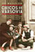 Chicos de Varsovia - Una hija, un padre y las huellas de la mayor insurrección contra los nazis