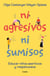 Ni agresivos ni sumisos - Educar niños asertivos y respetuosos