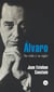 Álvaro - Su vida y su siglo