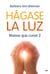 Hágase la luz - Manos que curan 2