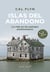 Islas del abandono - La vida en los paisajes posthumanos