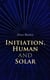 Initiation, Human and Solar - A Treatise on Theosophy and Esotericism
