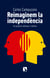 Reimaginem la independència - Un projecte vàlid per a tothom