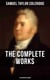The Complete Works of Samuel Taylor Coleridge (Illustrated Edition) - Poetry, Plays, Literary Essays, Lectures, Autobiography & Letters
