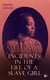 INCIDENTS IN THE LIFE OF A SLAVE GIRL - A Painful Memoir That Uncovered the Despicable Sexual, Emotional & Physical Abuse of a Slave Women