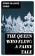 The Queen Who Flew: A Fairy Tale