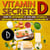 Vitamin D Secrets - How To Determine If You Are Vitamin D Deficient And How To Easily Overcome It