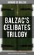 Balzac's Celibates Trilogy: Pierrette, The Vicar of Tours & The Black Sheep