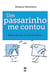 Um passarinho me contou - Relatos de uma viciada em twitter