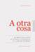 A otra cosa - El arte como modo de superar la dispersión en la era de internet