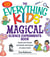 The Everything Kids' Magical Science Experiments Book - Dazzle your friends and family by making magical things happen!