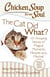 Chicken Soup for the Soul: The Cat Did What? - 101 Amazing Stories of Magical Moments, Miracles, and… Mischief