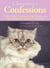 Cleopatra's Confessions - A Feline Guide to Coping with Dogs, Humans, and Other Pointless Interruptions to a Good Nap