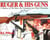 Ruger and His Guns - A History of the Man, the Company & Their Firearms