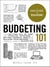 Budgeting 101 - From Getting Out of Debt and Tracking Expenses to Setting Financial Goals and Building Your Savings, Your Essential Guide to Budgeting
