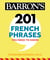 201 French Phrases You Need to Know Flashcards