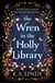 The Wren in the Holly Library - The No. 1 Sunday Times Bestseller and start of an addictive Urban Romantasy Series