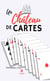 Un château de cartes