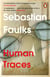 Human Traces - The moving, powerful prequel to Snow Country from the Sunday Times bestseller