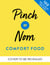 Pinch of Nom Comfort Food - 100 Slimming, Satisfying Recipes