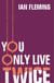 You Only Live Twice - The explosive conclusion to the SPECTRE trilogy