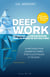 Deep work - retrouver la concentration dans un monde de distractions