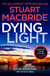 DYING LIGHT - LOGAN MCRAE BOOK 2
