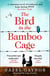 The Bird in the Bamboo Cage