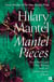 Mantel Pieces : Royal Bodies and Other Writing from the London Review of Books