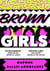 Brown girls