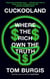 Cuckooland : Where the Rich Own the Truth