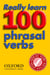Really learn 100 phrasal verbs, second edition