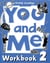YOU AND ME 2: WORKBOOK