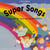 Super songs, audio cd